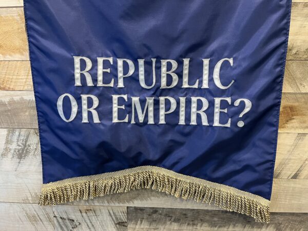 Republic or Empire? A banner from the Smithsonian exhibit we helped create