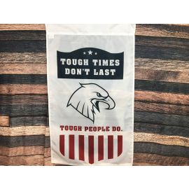 Tough Times Don't Last, Tough People Do-2x3' Pole Hem