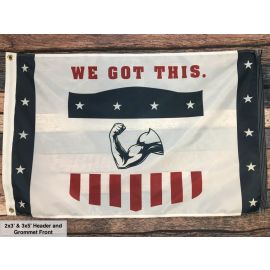 We Got This Patriotic Flag & Banner